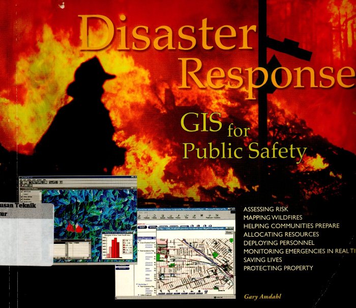 Disaster response : GIS for public safety
