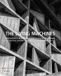 The Living Machines Malaysia's Modern Architectural heritage : pertumbuhan akitek Malaysia dan Taylor's University