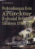 Perkembangan kota dan arsitektur kolonial Belanda di Surabaya 1870-1940