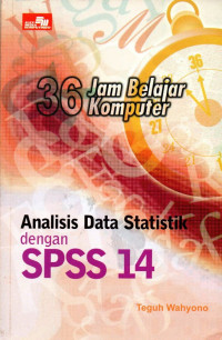 36 Jam belajar komputer analisis data statistik dengan SPSS 14
