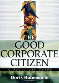 The good corporate citizen : a practical gude