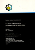 Disertasi : kajian form dam shape dalam arsitektur nusantara