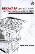 Rekayasa ventilasi alami untuk penyejukkan bangunan : sebagai wujud kecerdasan dasar arsitektur nusantara