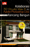 Kolaborasi 3D studio max 8 dengan adobe photoshop CS2 untuk rancang bangun